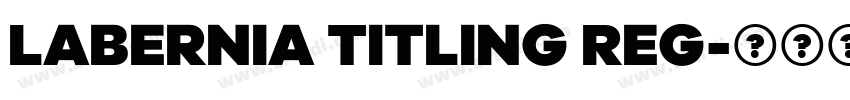 Labernia Titling Reg字体转换